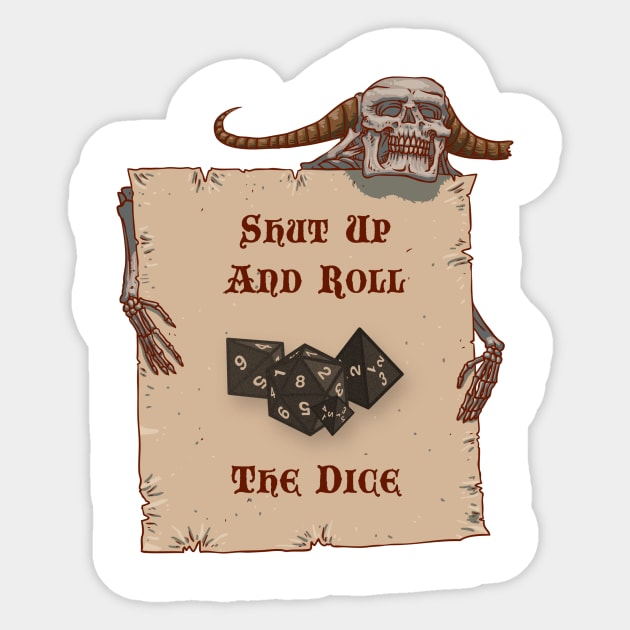 Shut Up And Roll The Dice Sticker by marcusmattingly